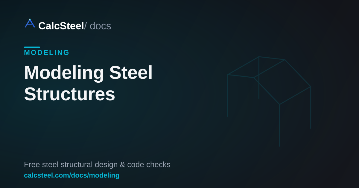 Computer Structural Steel Modeling Modeling Steel Structures — Nodes & Bars | CalcSteel